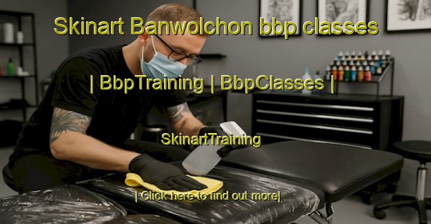 Skinart Banwolchon bbp classes | BbpTraining | BbpClasses | SkinartTraining-Republic of Korea